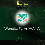 WANA là gì? Thông tin chi tiết về tiền ảo Wanaka Farm
