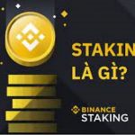 Binance Staking là gì?