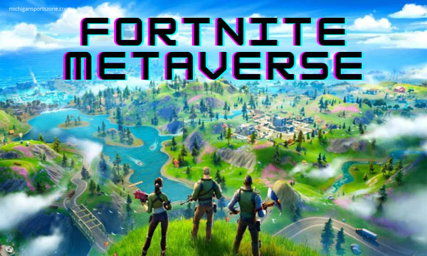Game Metaverse - Fornite