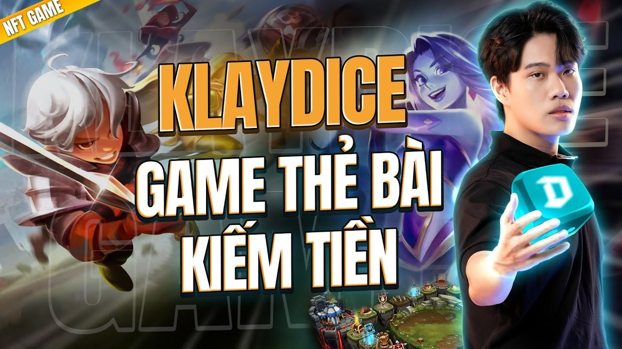 Klaydice là gì? Tất tần tật thông tin về Klaydice Klaydice là gì ? Hệ sinh thái Klaydice
